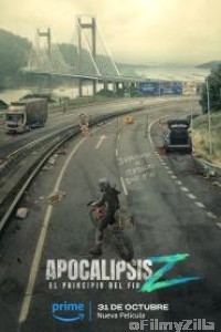 Apocalypse Z El Principio Del Fin (2024) ORG Hindi Dubbed Movie