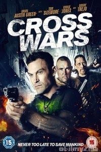 Cross Wars (2017) ORG Hindi Dubbed Movie