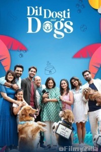 Dil Dosti Aur Dogs (2025) Hindi Movie