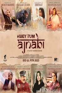 Huey Tum Ajnabi (2023) Urdu Full Movie