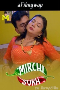 Mirchi Sukh (2024) S01 Part 1 Mastram Hindi Hot Web Series